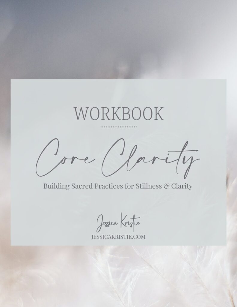 Core Clarity Workbook - Jessica Kristie